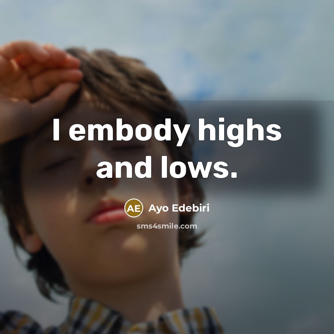 “I embody highs and lows.…” quote by Ayo Edebiri