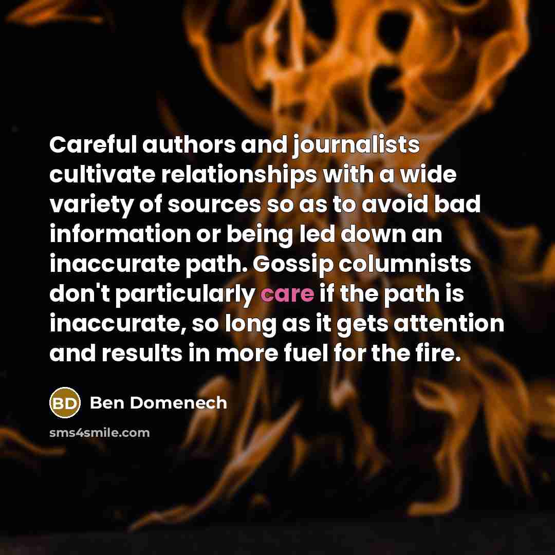 “Careful authors and journalists cultivate relationships with a wide variety…” quote by Ben Domenech