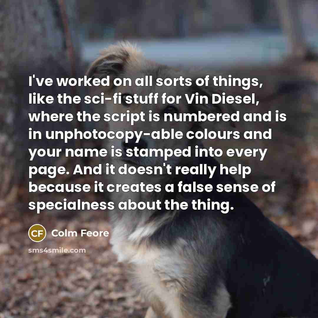 “I've worked on all sorts of things, like the sci-fi…” quote by Colm Feore