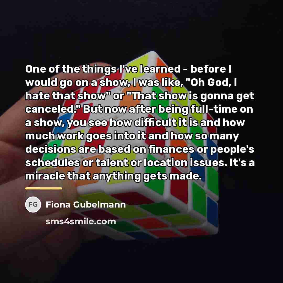 “One of the things I've learned - before I would…” quote by Fiona Gubelmann