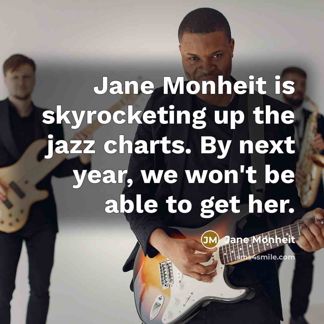 “Jane Monheit is skyrocketing up the jazz charts. By next…” quote by Jane Monheit