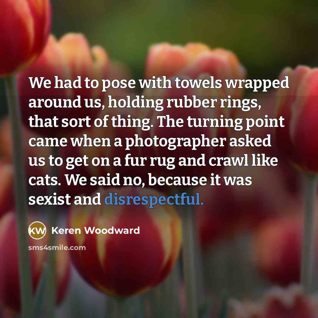 “We had to pose with towels wrapped around us, holding…” quote by Keren Woodward