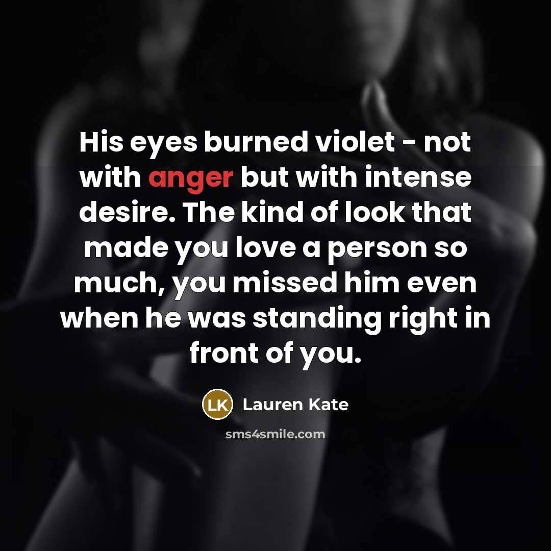 “His eyes burned violet - not with anger but with…” quote by Lauren Kate
