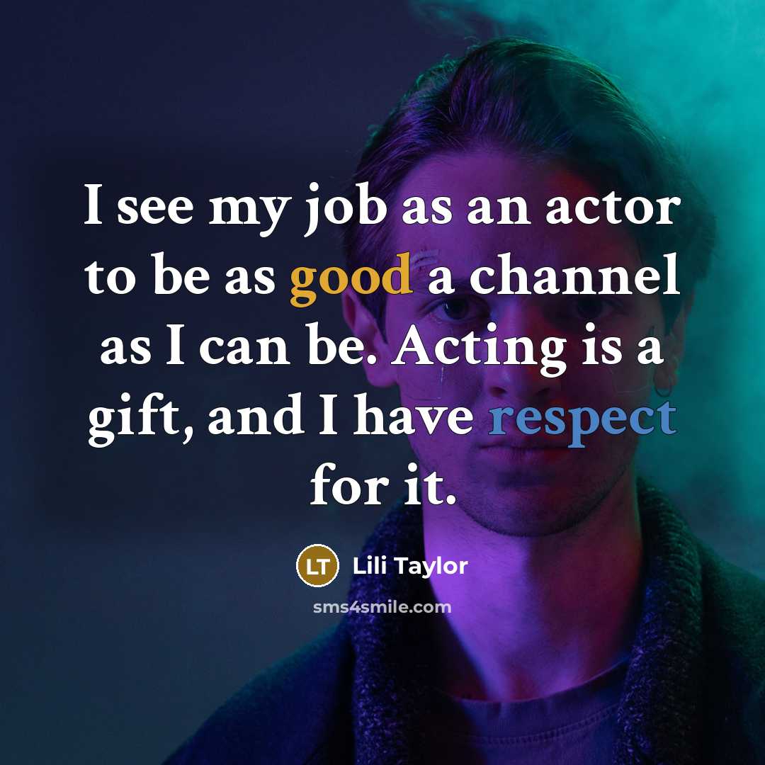 “I see my job as an actor to be as…” quote by Lili Taylor