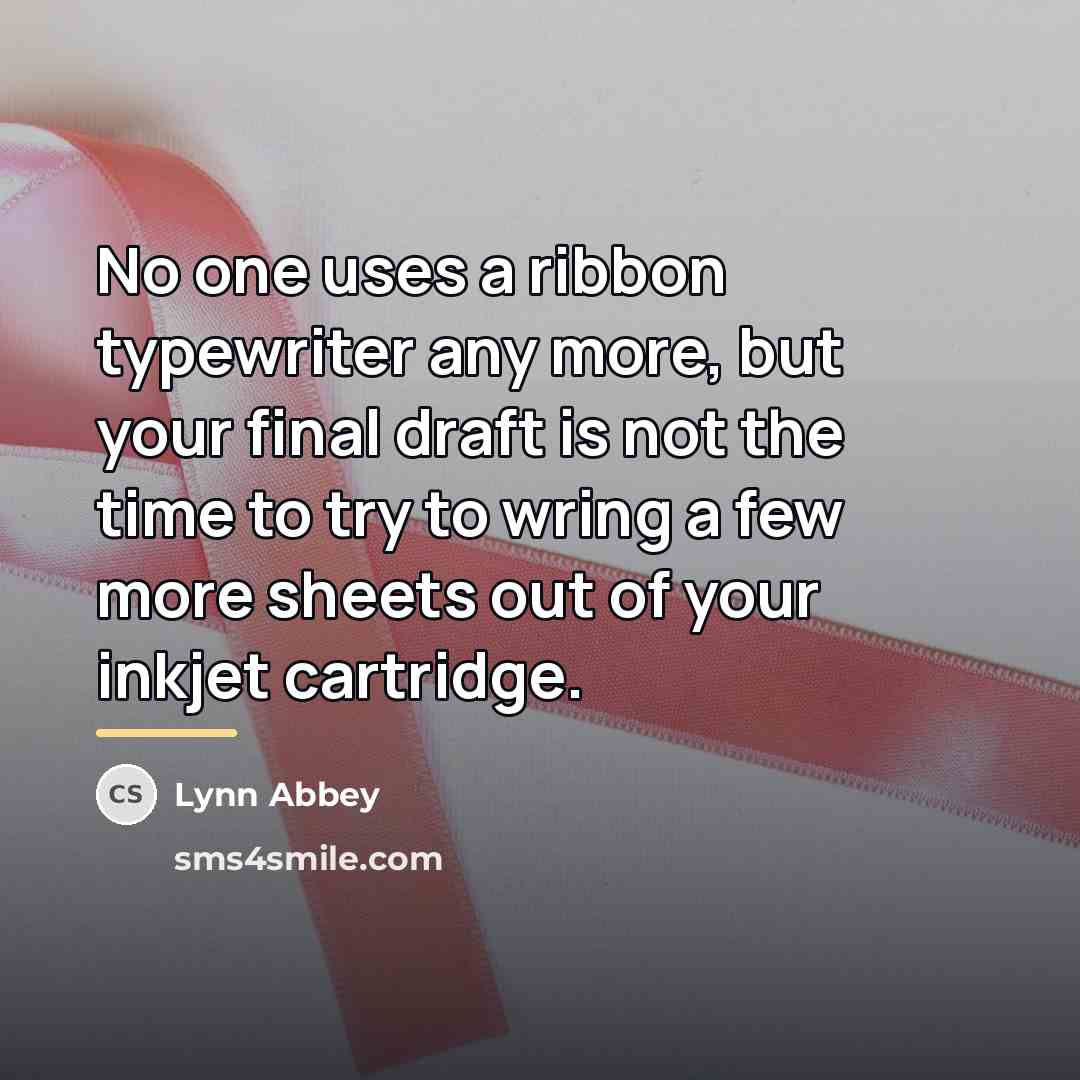 “No one uses a ribbon typewriter any more, but your…” quote by Lynn Abbey