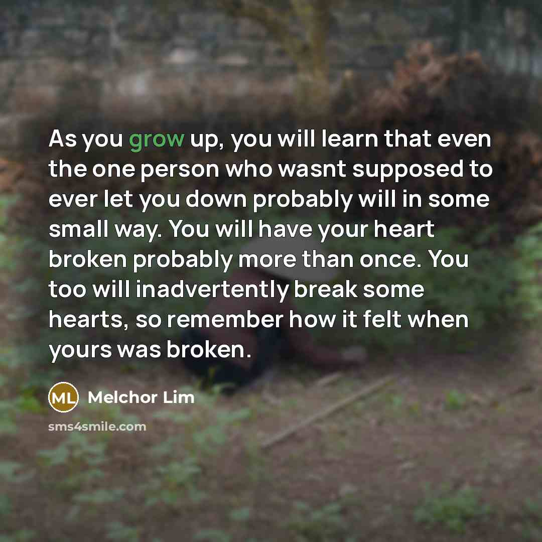 “As you grow up, you will learn that even the…” quote by Melchor Lim