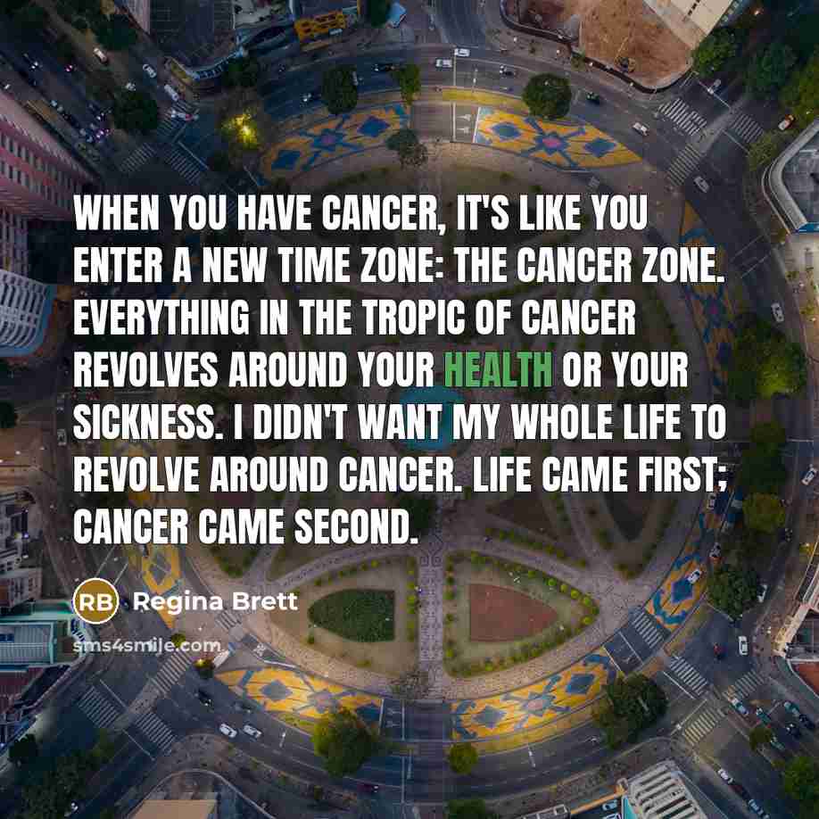 “When you have cancer, it's like you enter a new…” quote by Regina Brett