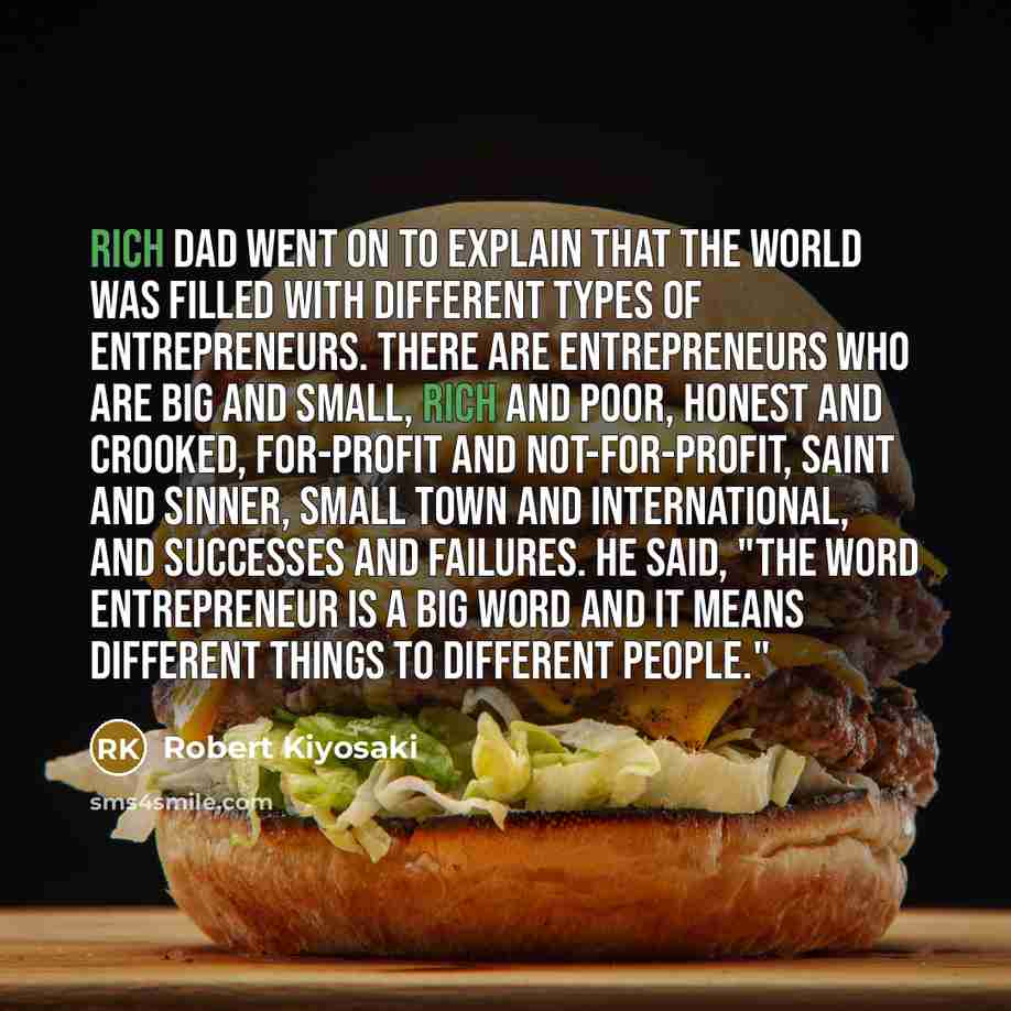 “Rich dad went on to explain that the world was…” quote by Robert Kiyosaki