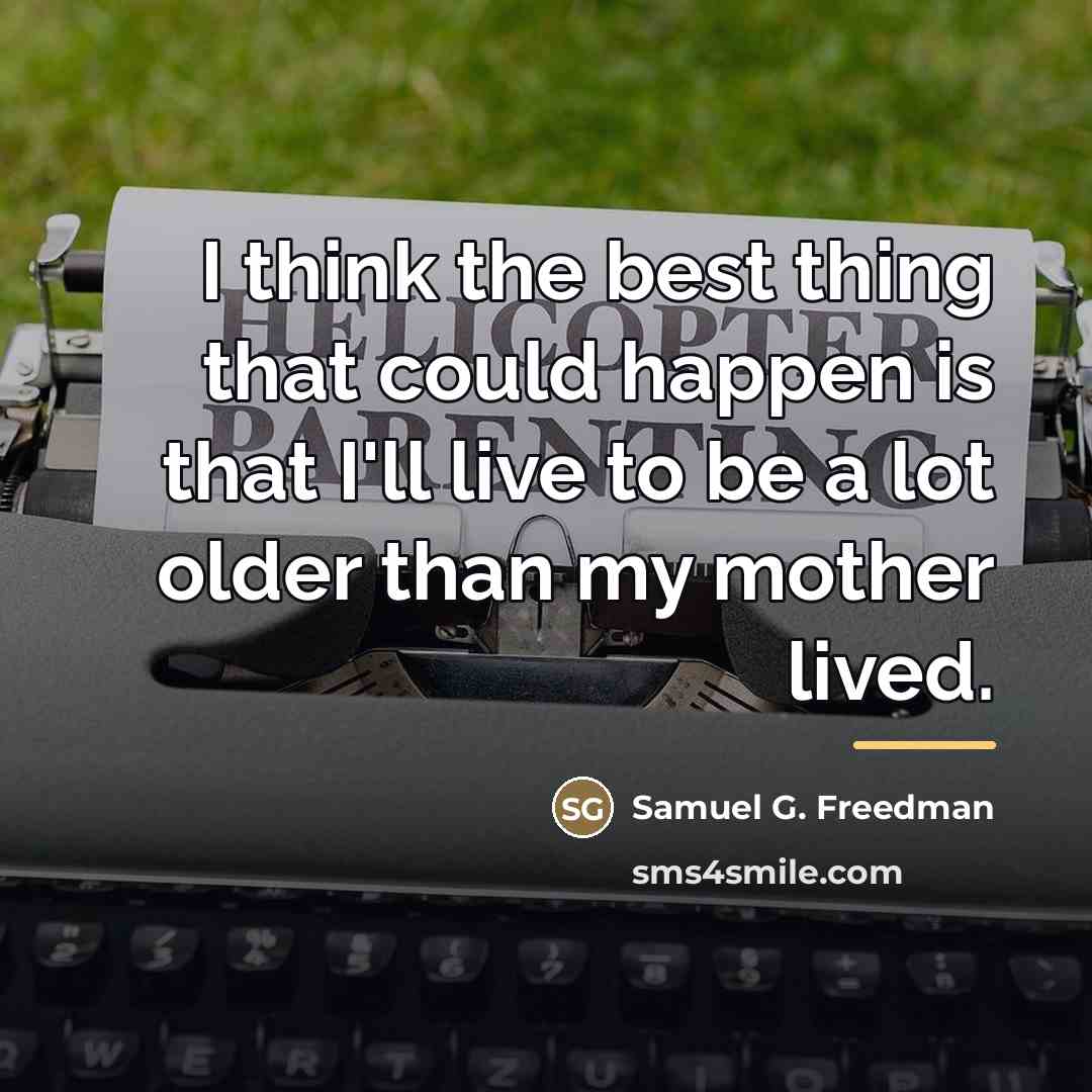 “I think the best thing that could happen is that…” quote by Samuel G. Freedman