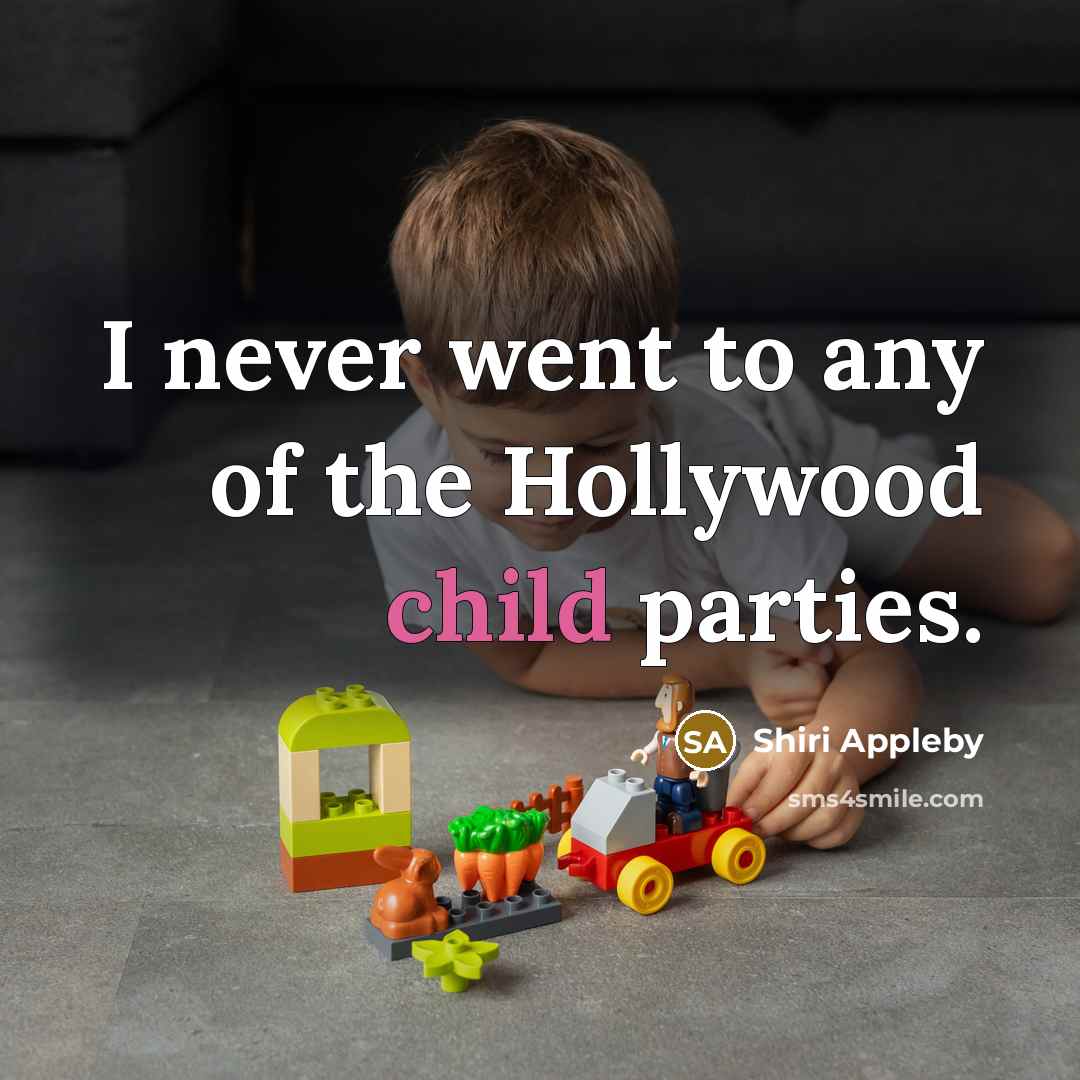 “I never went to any of the Hollywood child parties.…” quote by Shiri Appleby