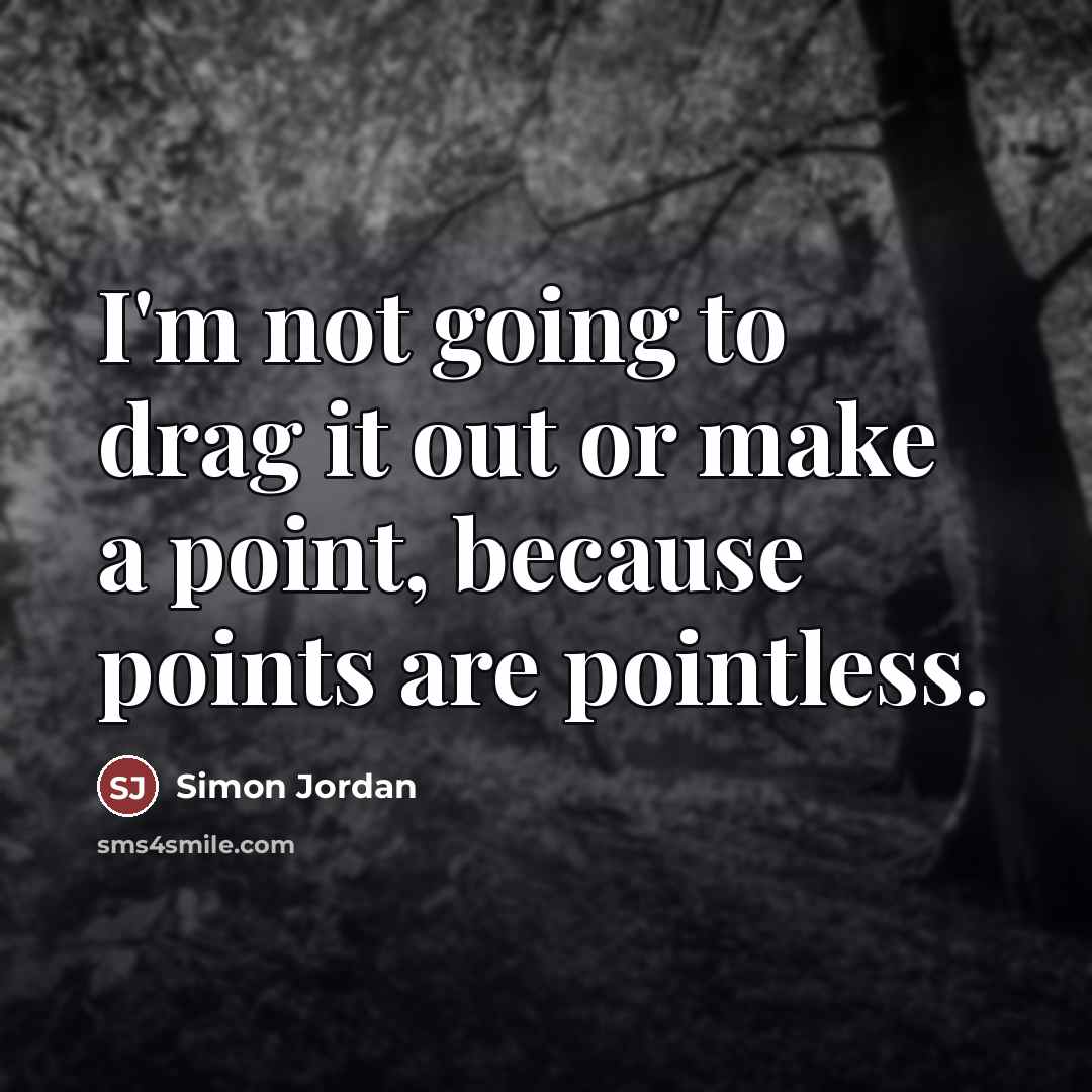 “I'm not going to drag it out or make a…” quote by Simon Jordan