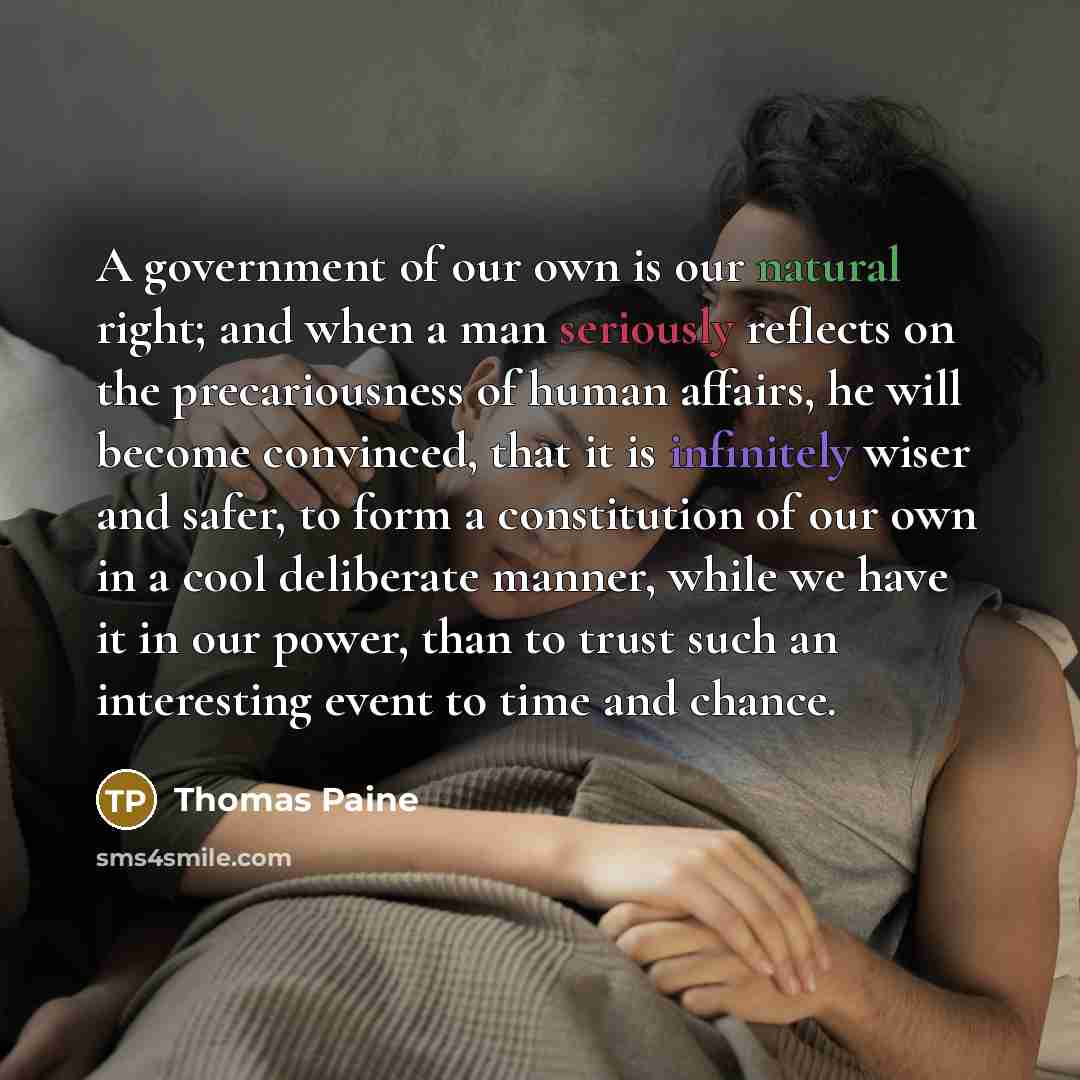 “A government of our own is our natural right; and…” quote by Thomas Paine