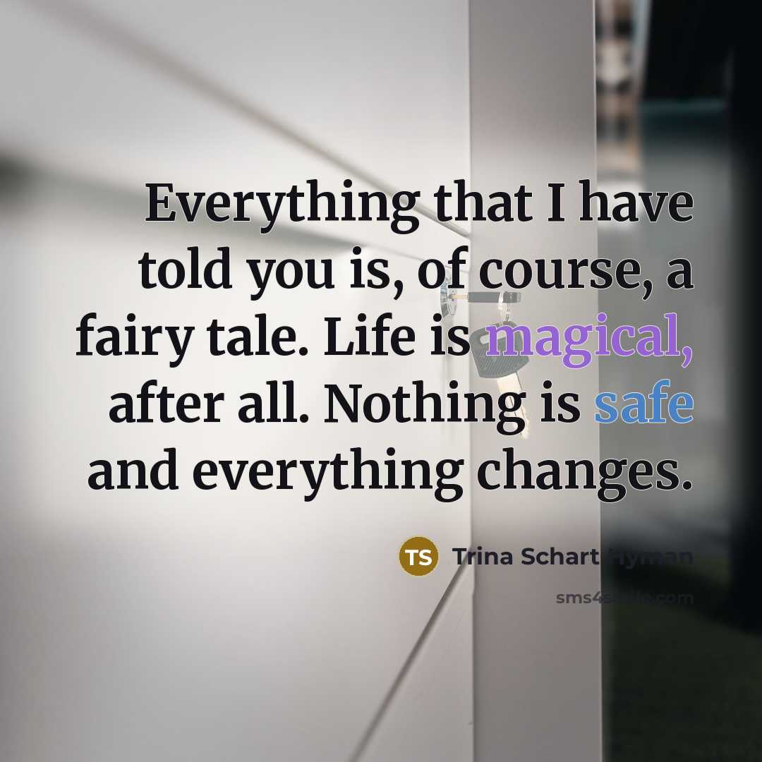 “Everything that I have told you is, of course, a…” quote by Trina Schart Hyman