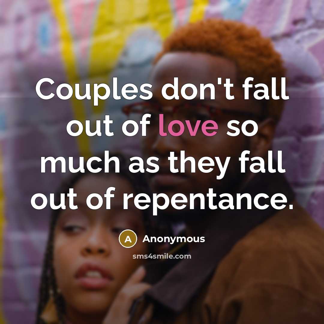 “Couples don't fall out of love so much as they…” quote by Anonymous