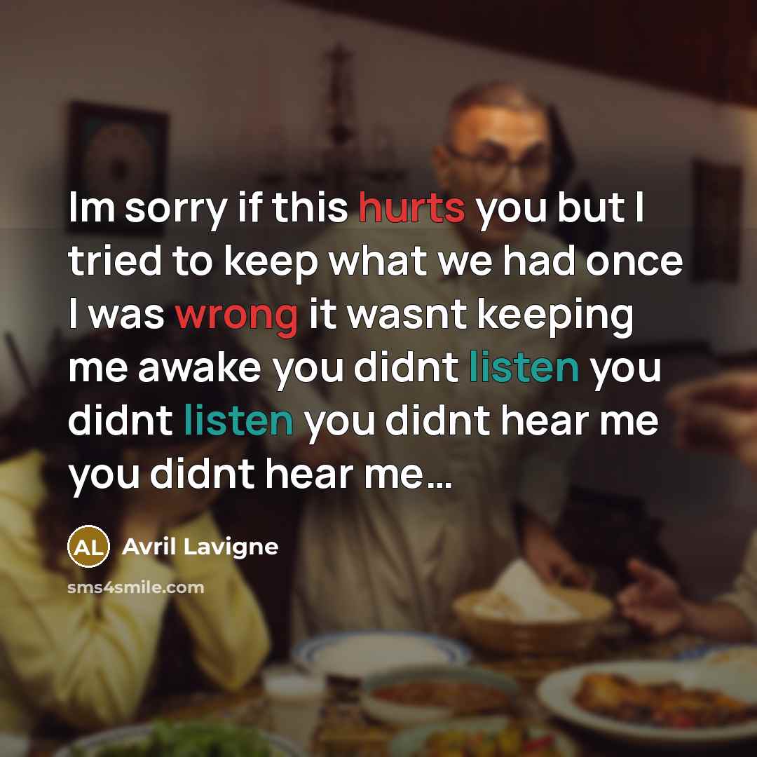 “Im sorry if this hurts you but I tried to…” quote by Avril Lavigne