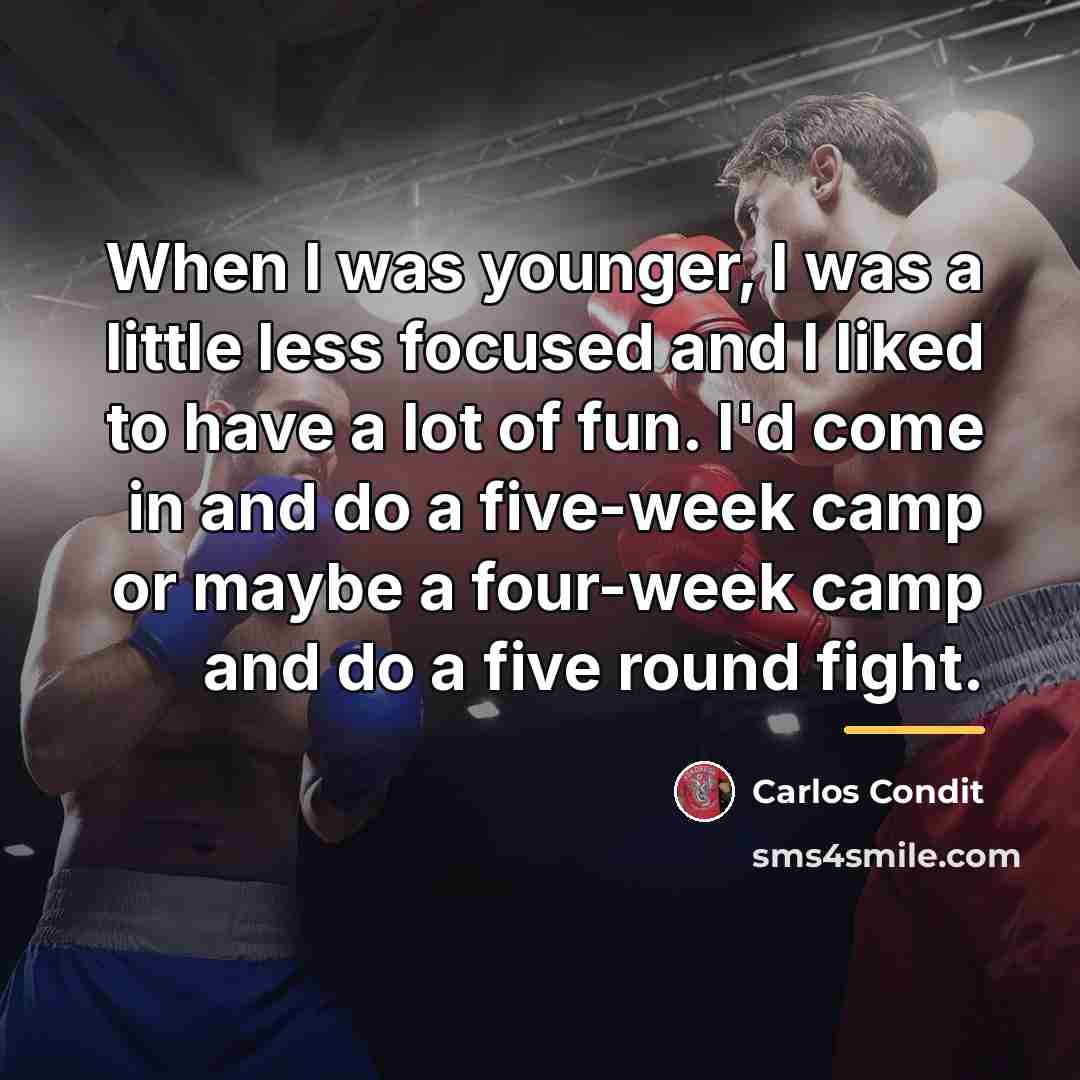 “When I was younger, I was a little less focused…” quote by Carlos Condit