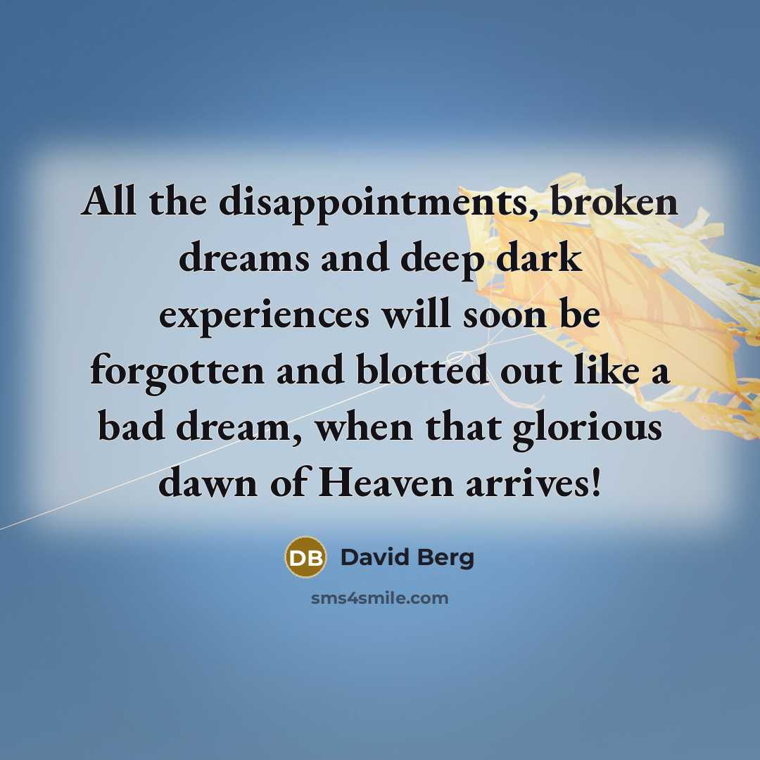 “All the disappointments, broken dreams and deep dark experiences will…” quote by David Berg