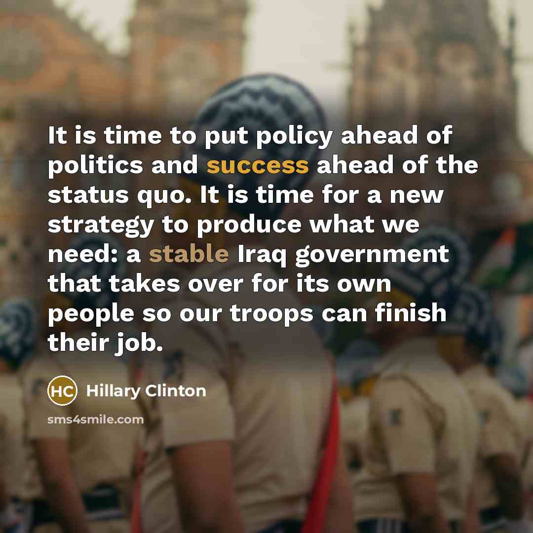 “It is time to put policy ahead of politics and…” quote by Hillary Clinton