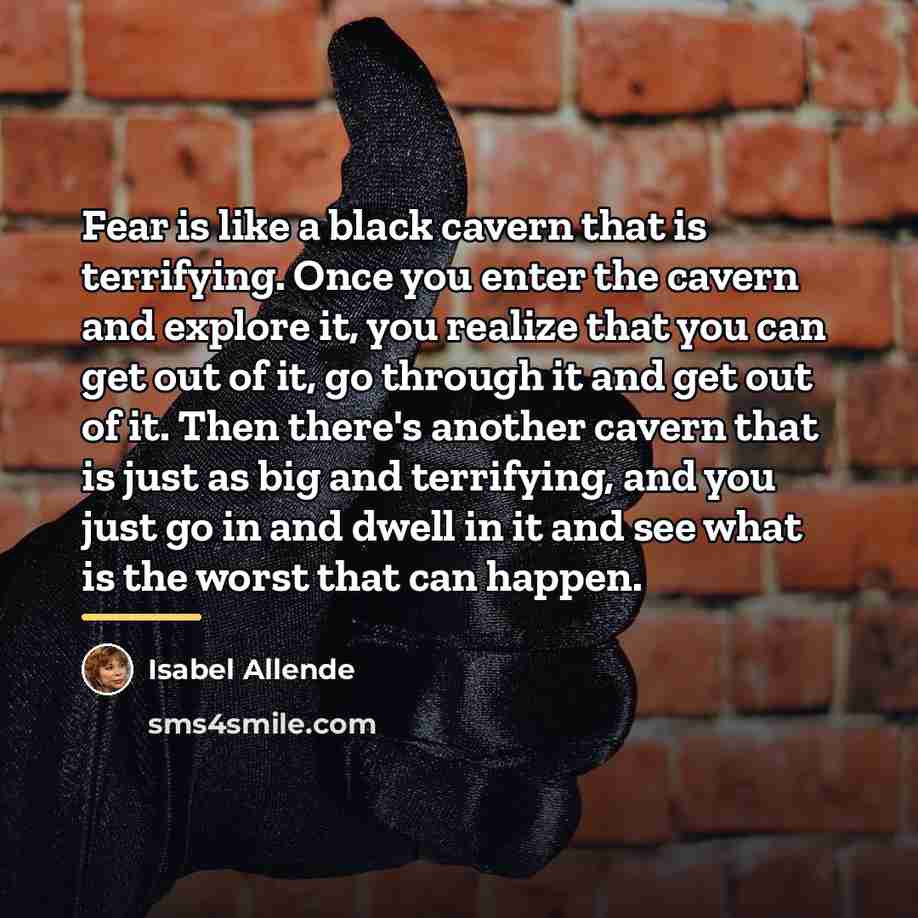 “Fear is like a black cavern that is terrifying. Once…” quote by Isabel Allende