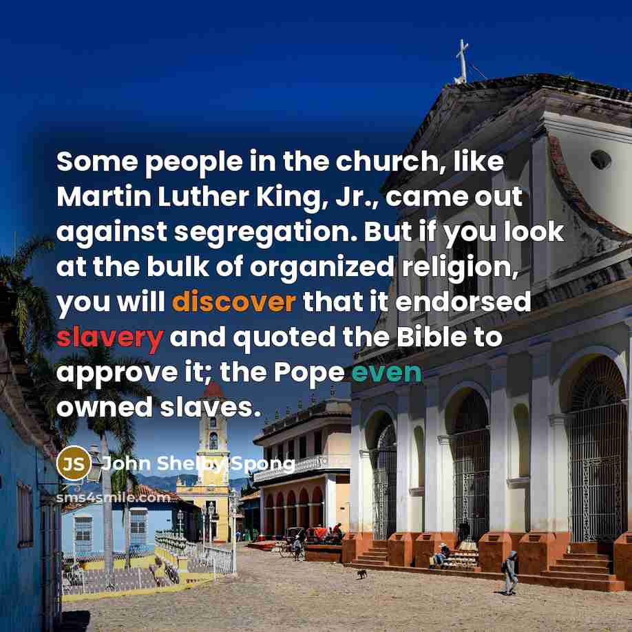 “Some people in the church, like Martin Luther King, Jr.,…” quote by John Shelby Spong