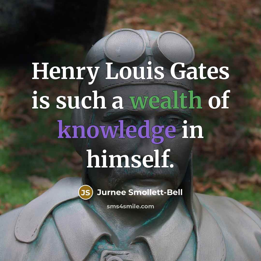“Henry Louis Gates is such a wealth of knowledge in himself.” quote by Jurnee Smollett-Bell