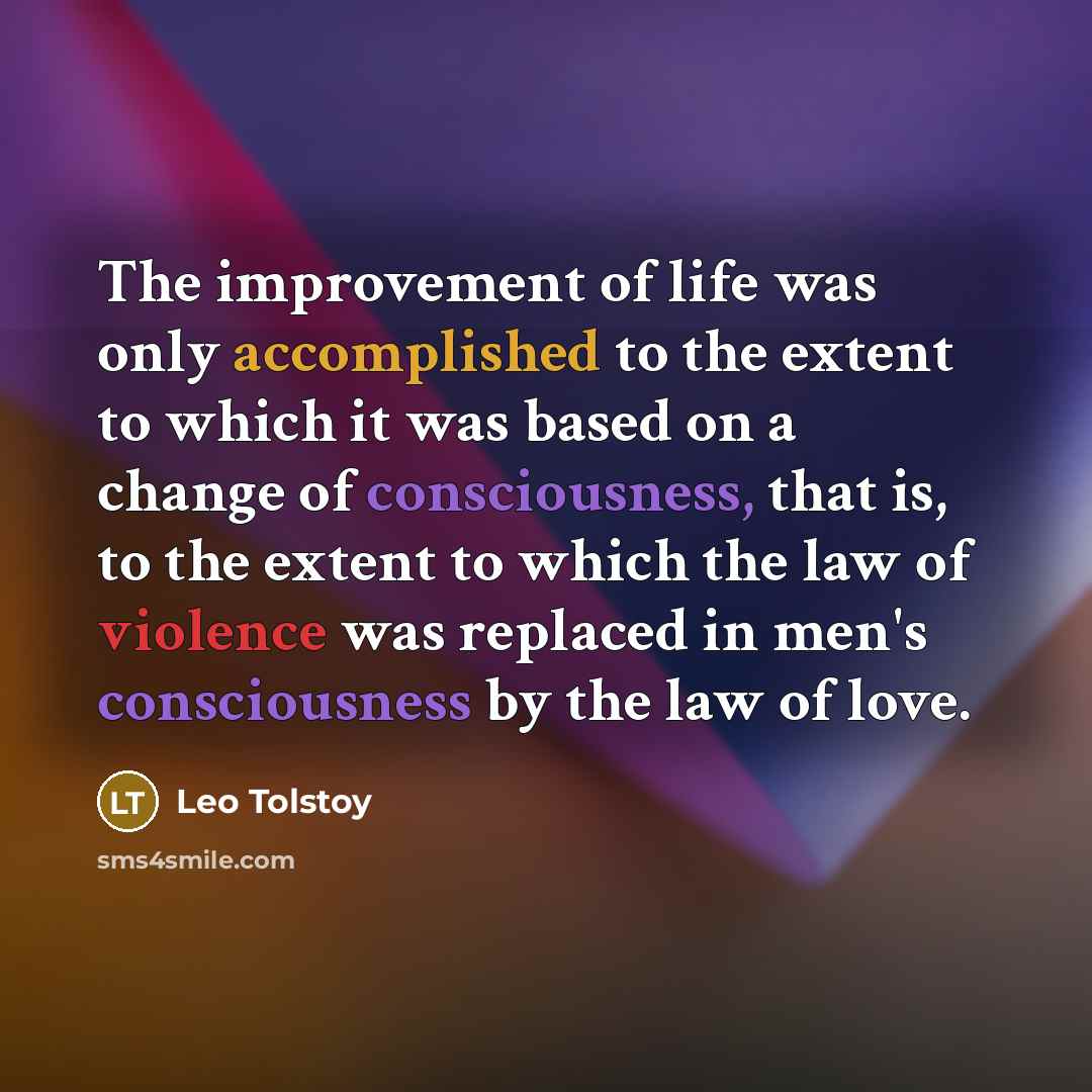 “The improvement of life was only accomplished to the extent…” quote by Leo Tolstoy