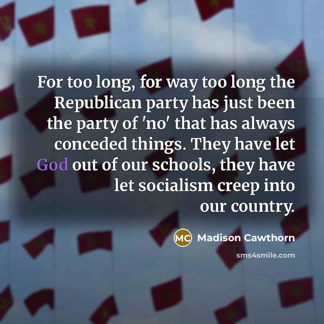 “For too long, for way too long the Republican party…” quote by Madison Cawthorn