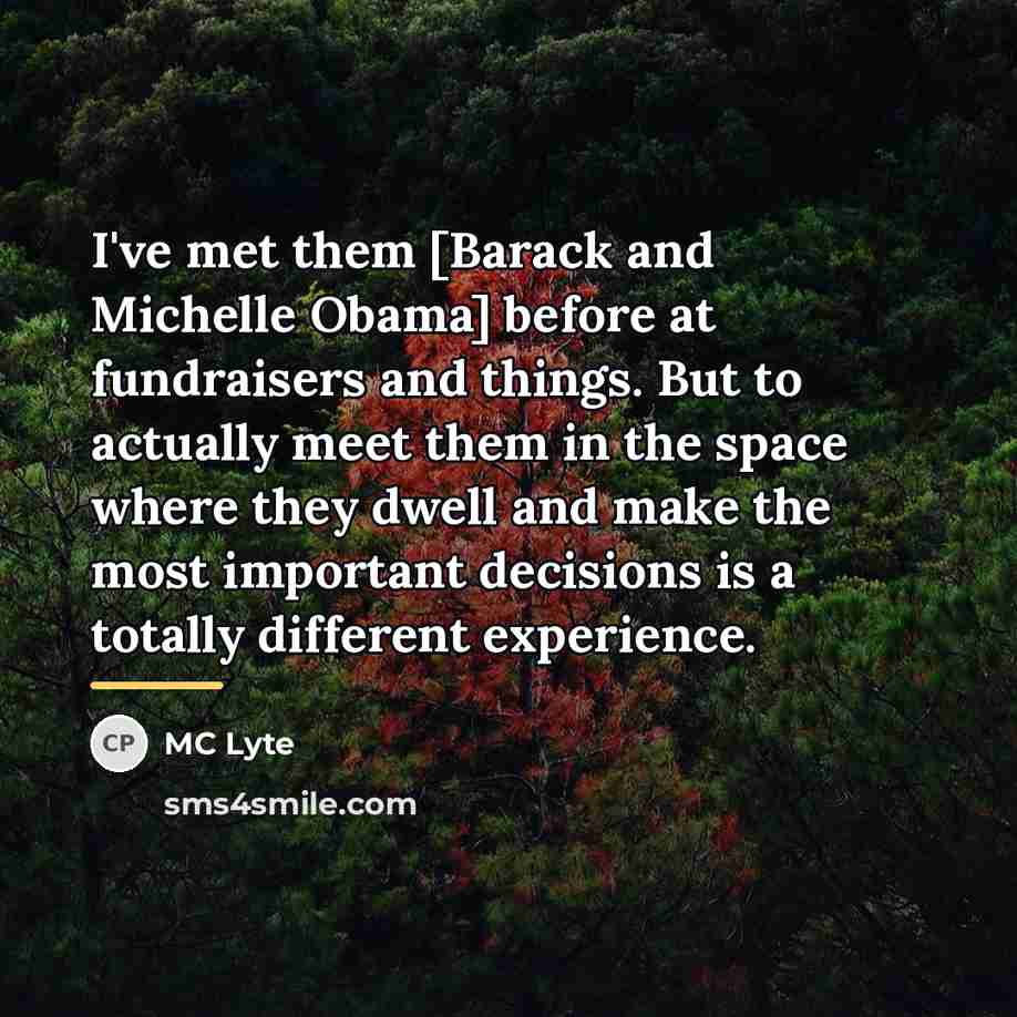 “I've met them [Barack and Michelle Obama] before at fundraisers…” quote by MC Lyte