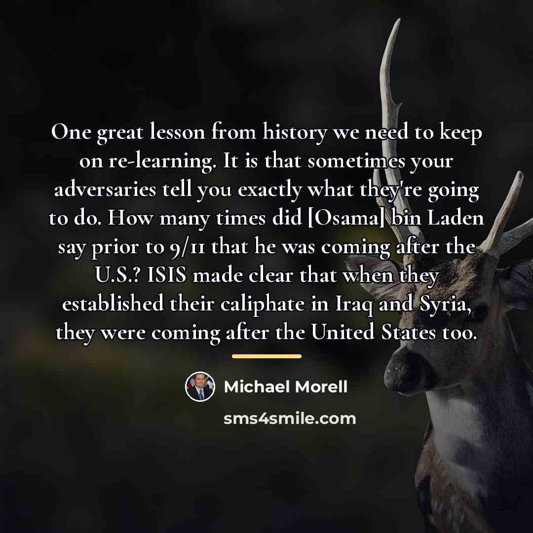 “One great lesson from history we need to keep on…” quote by Michael Morell