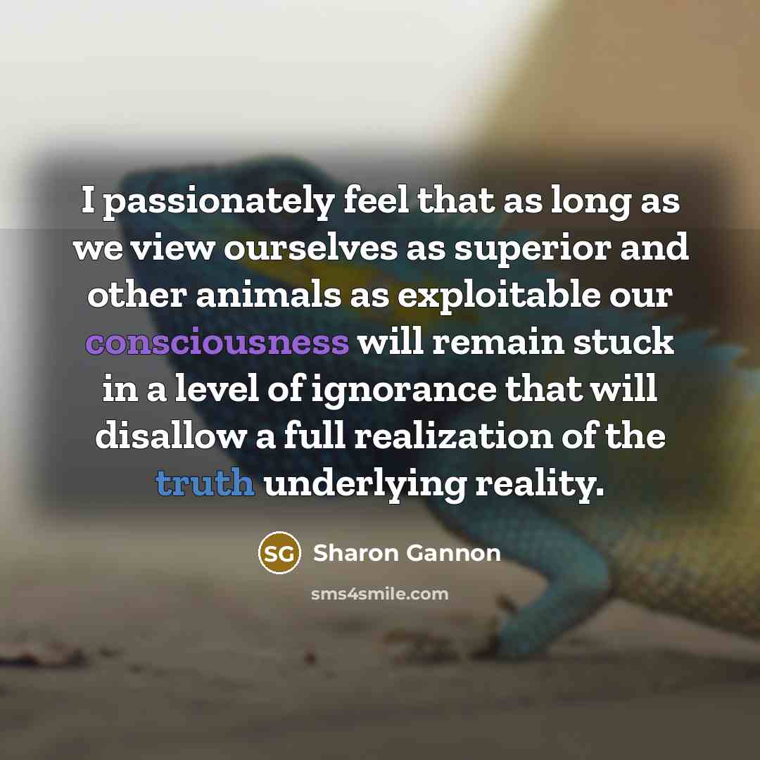 “I passionately feel that as long as we view ourselves…” quote by Sharon Gannon