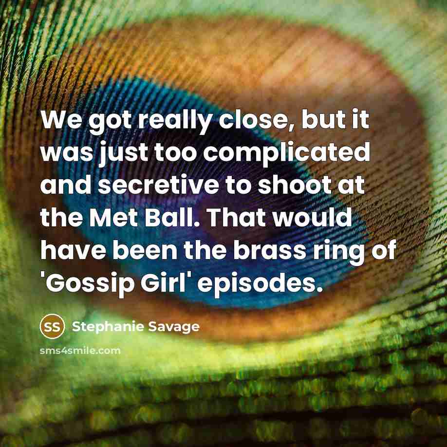 “We got really close, but it was just too complicated…” quote by Stephanie Savage