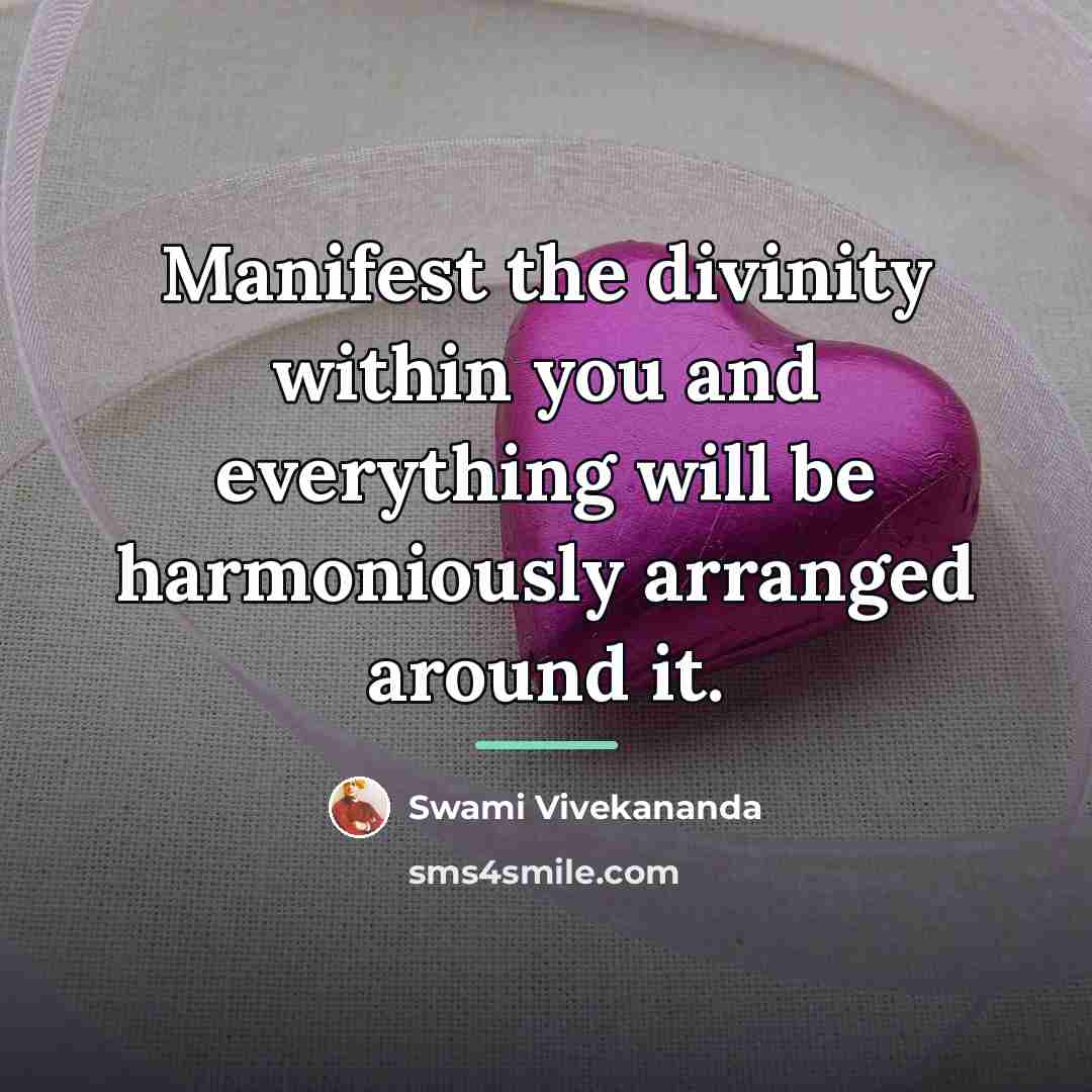 “Manifest the divinity within you and everything will be harmoniously…” quote by Swami Vivekananda