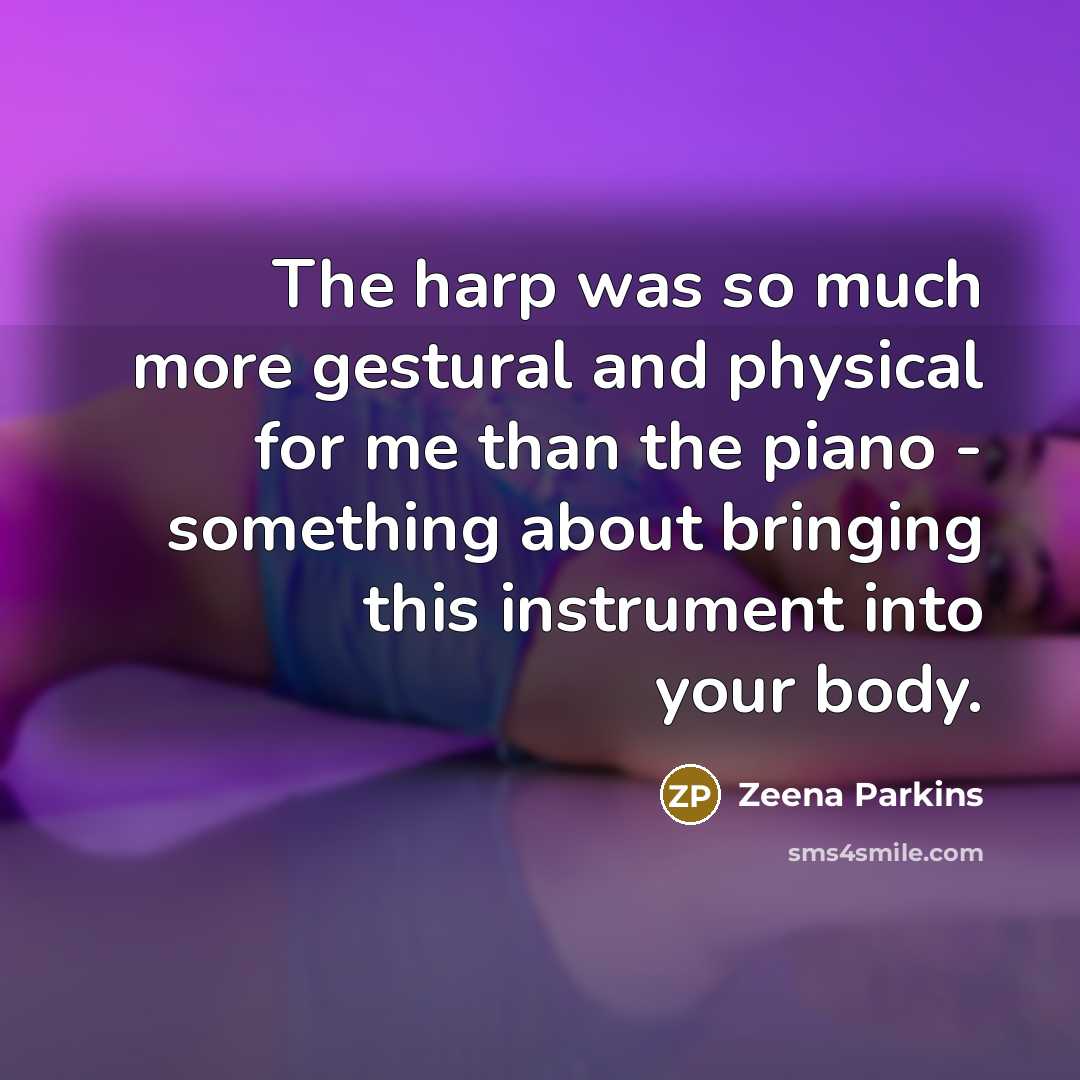 “The harp was so much more gestural and physical for…” quote by Zeena Parkins