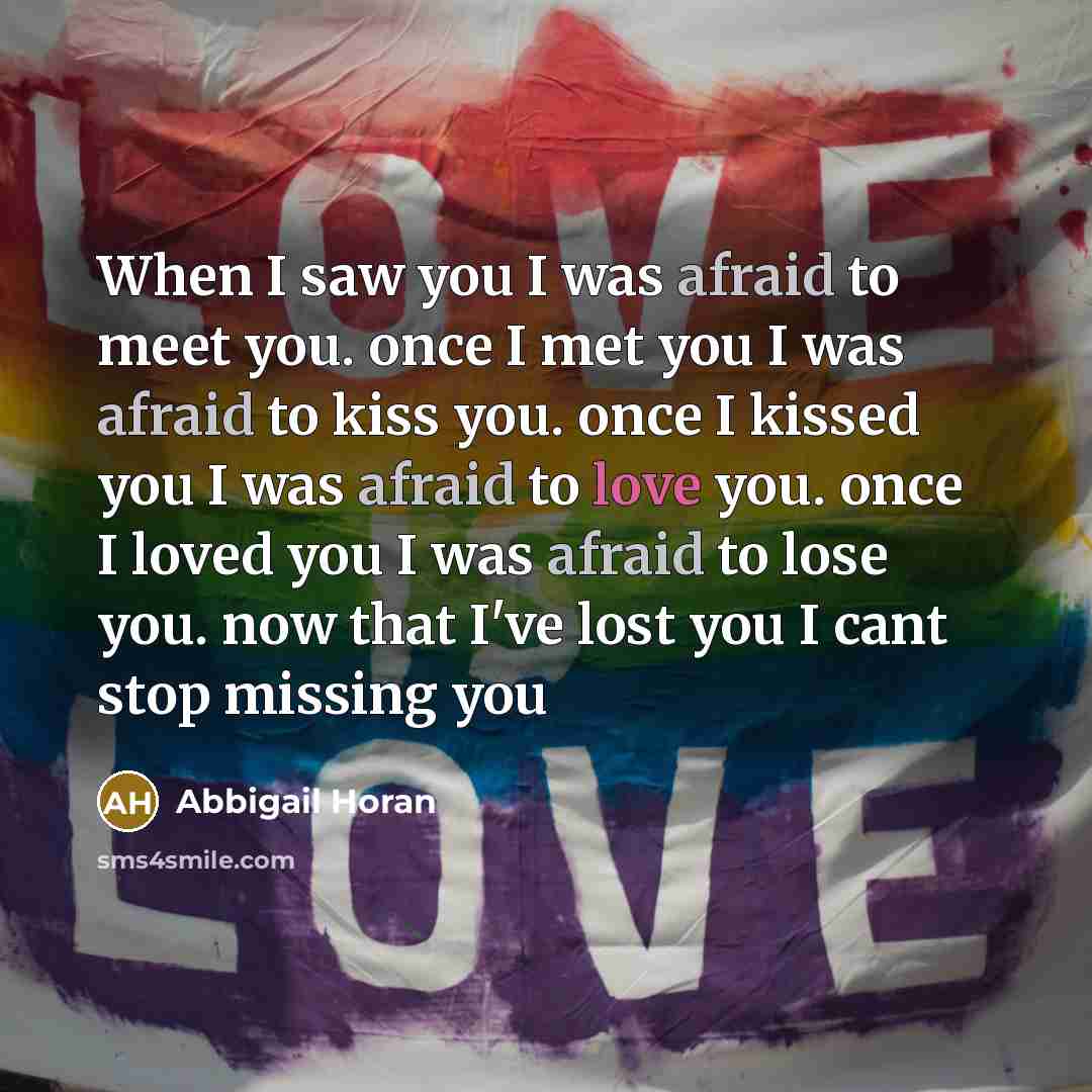 “When I saw you I was afraid to meet you.…” quote by Abbigail Horan