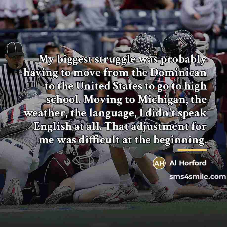 “My biggest struggle was probably having to move from the…” quote by Al Horford