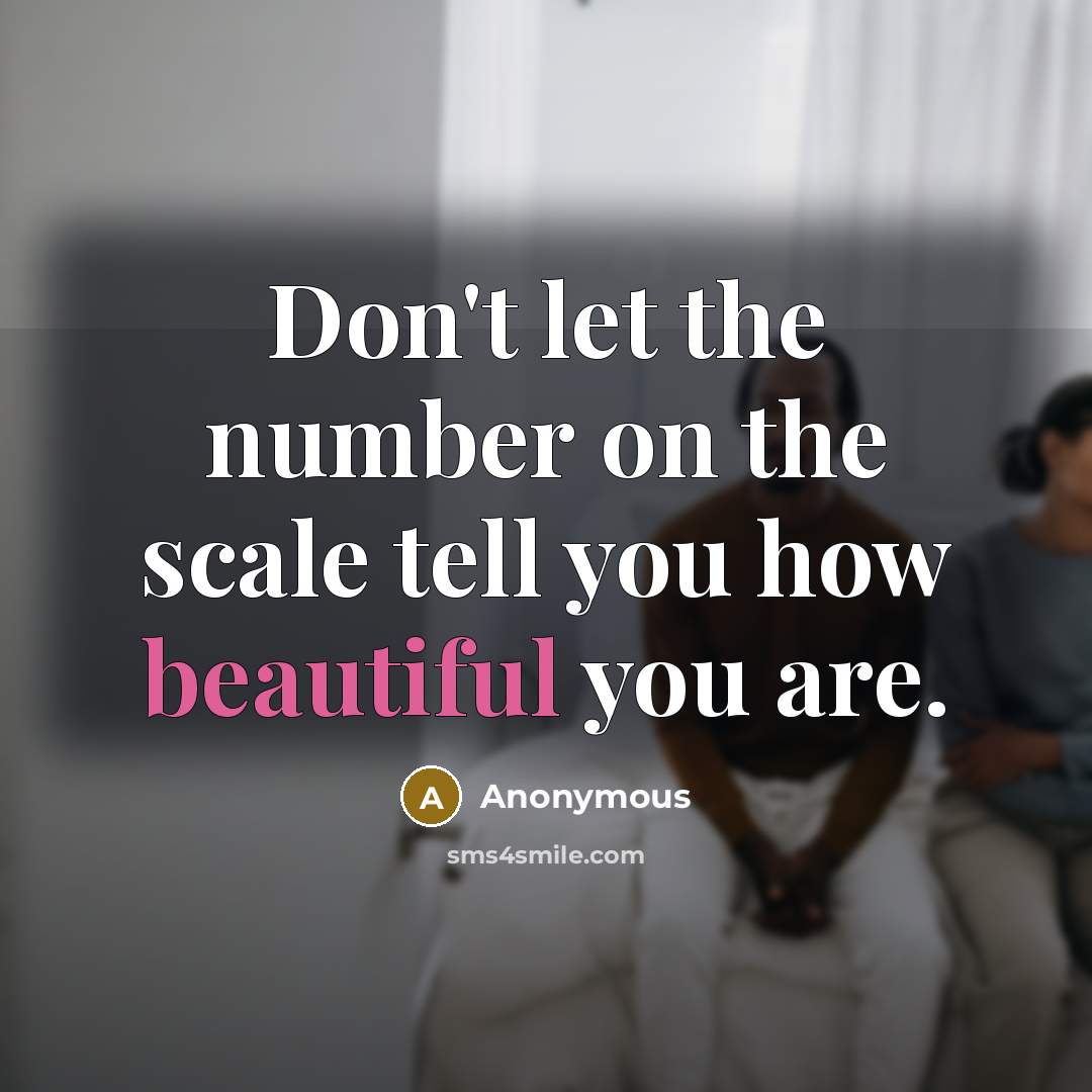 “Don't let the number on the scale tell you how…” quote by Anonymous