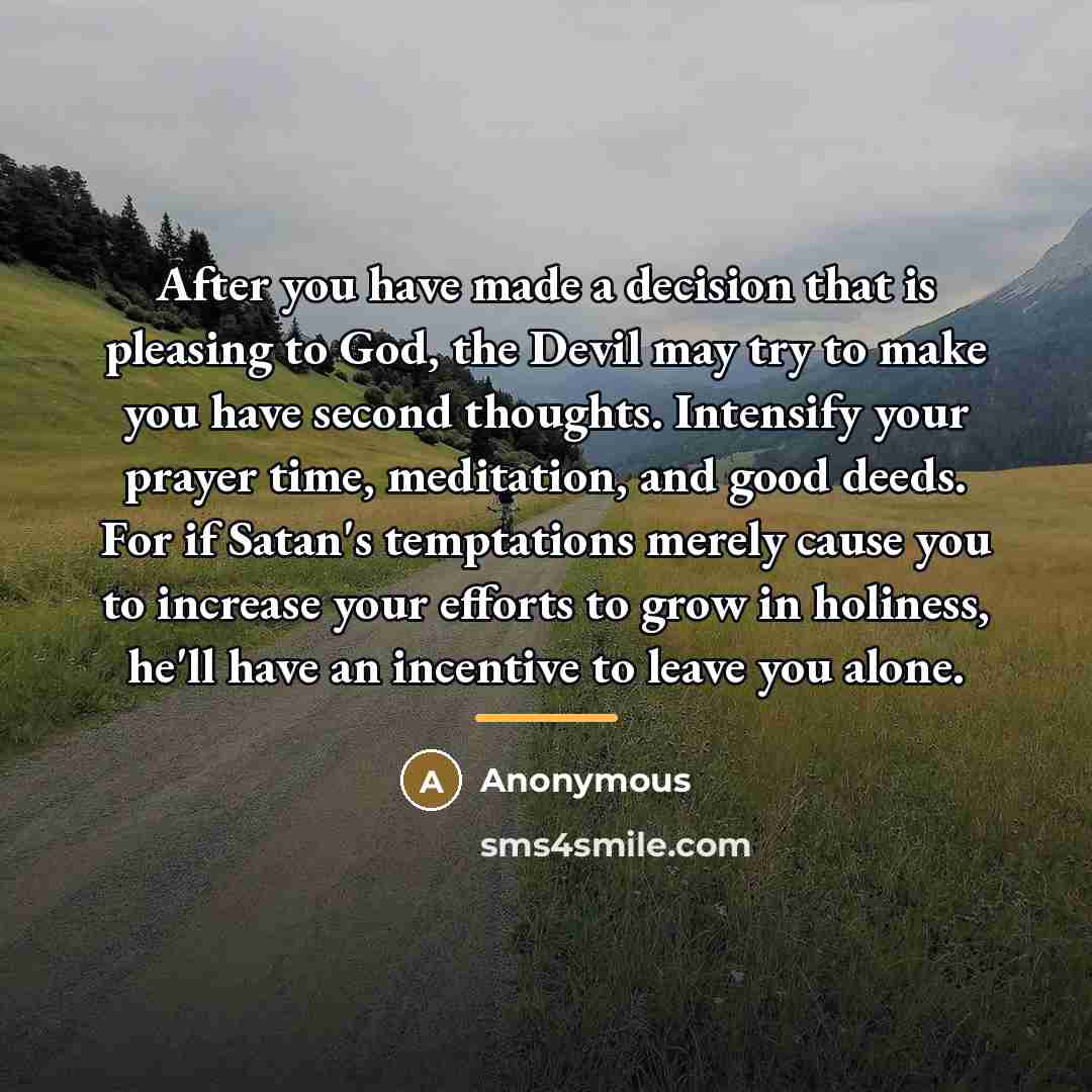 “After you have made a decision that is pleasing to…” quote by Anonymous