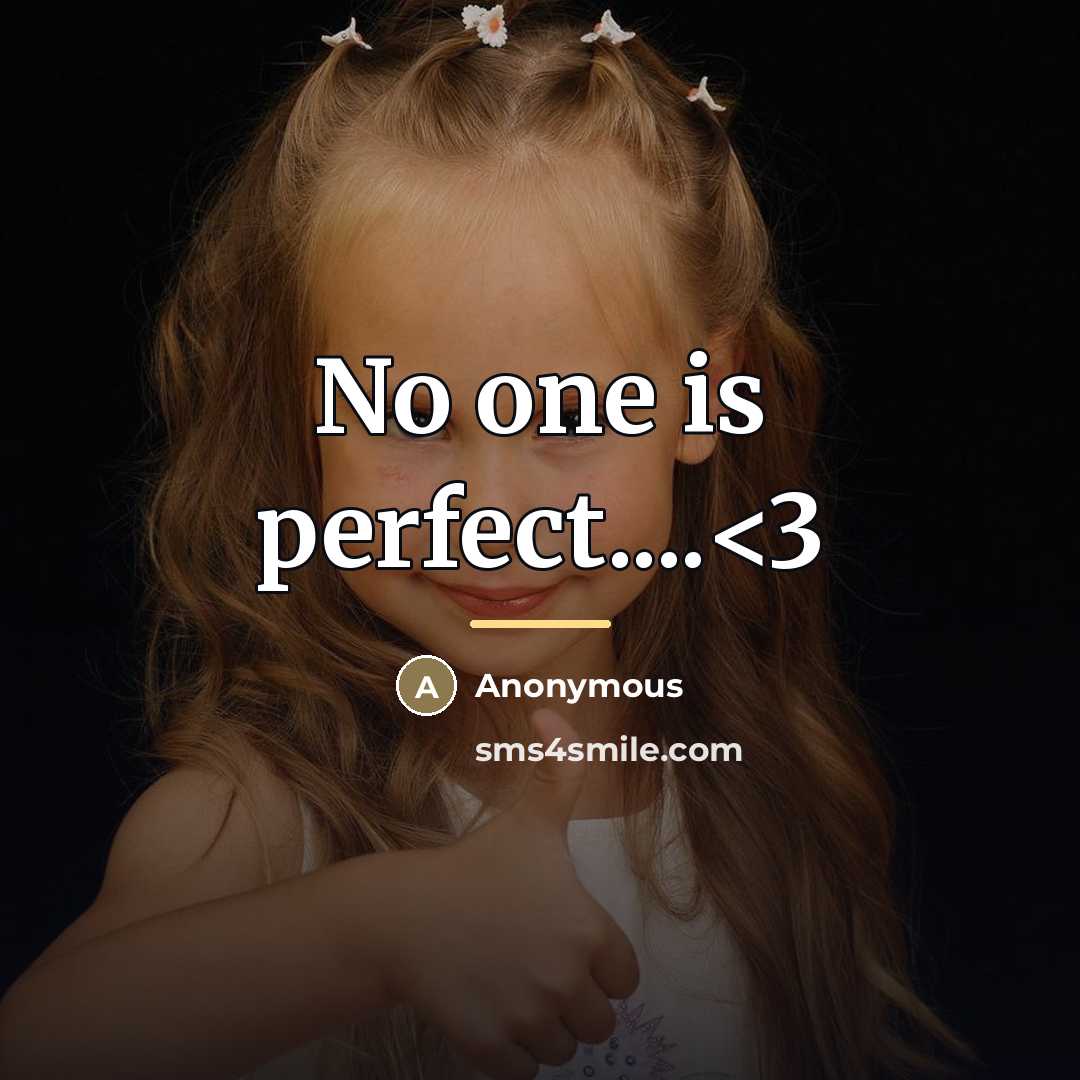 “No one is perfect…” quote by Anonymous