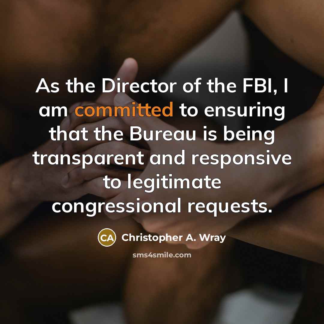 “As the Director of the FBI, I am committed to…” quote by Christopher A. Wray