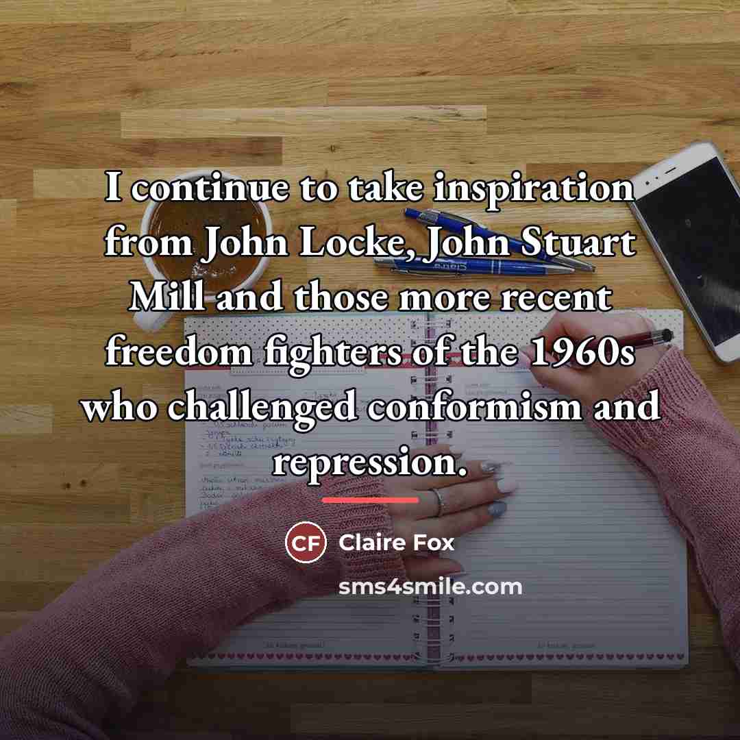 “I continue to take inspiration from John Locke, John Stuart…” quote by Claire Fox