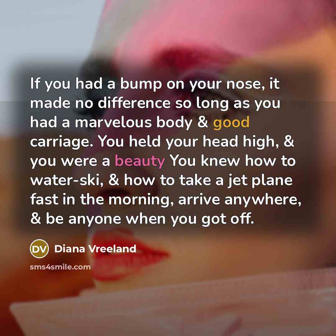 “If you had a bump on your nose, it made…” quote by Diana Vreeland