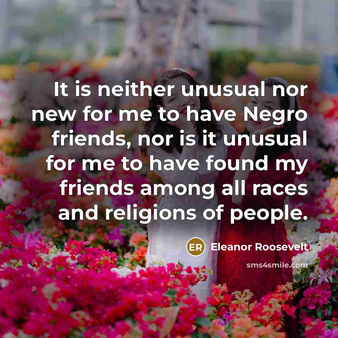 “It is neither unusual nor new for me to have…” quote by Eleanor Roosevelt