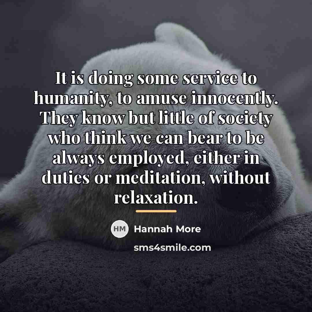 “It is doing some service to humanity, to amuse innocently.…” quote by Hannah More