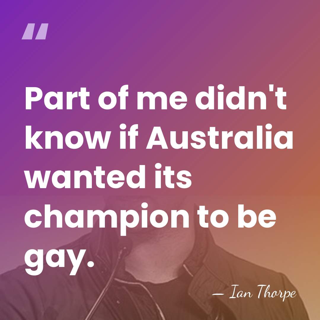 Part of me didn't know if Australia wanted its champion to be&hellip; - Ian Thorpe