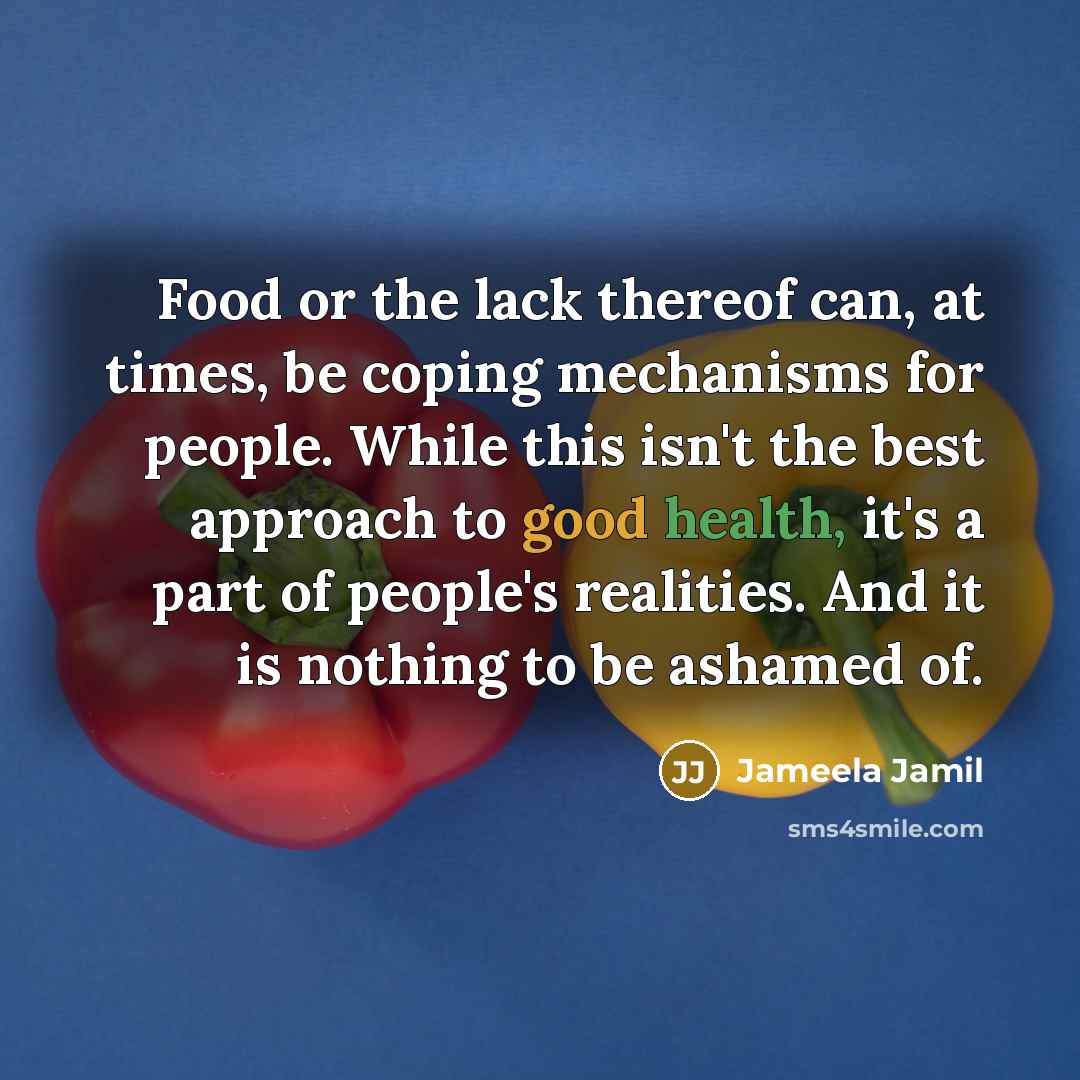 “Food or the lack thereof can, at times, be coping…” quote by Jameela Jamil