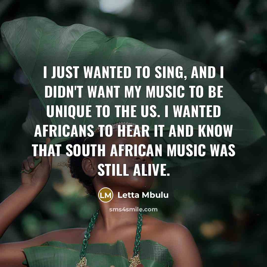 “I just wanted to sing, and I didn't want my…” quote by Letta Mbulu