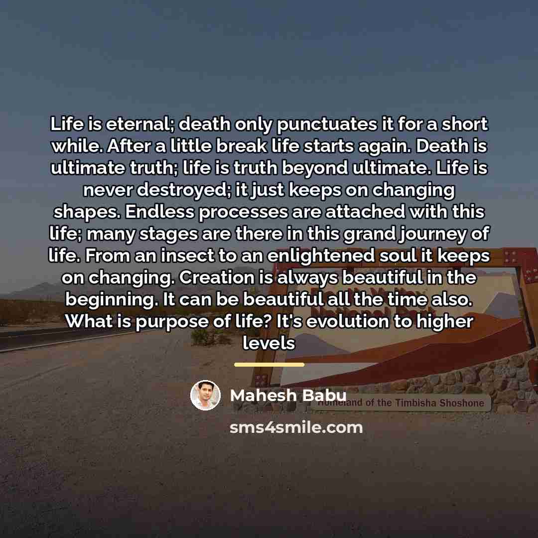 “Life is eternal; death only punctuates it for a short…” quote by Mahesh Babu