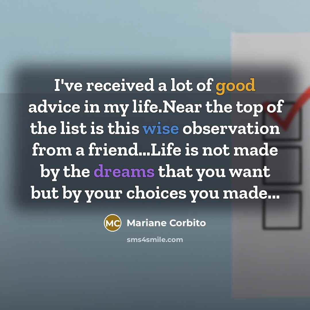 “I've received a lot of good advice in my life.Near…” quote by Mariane Corbito