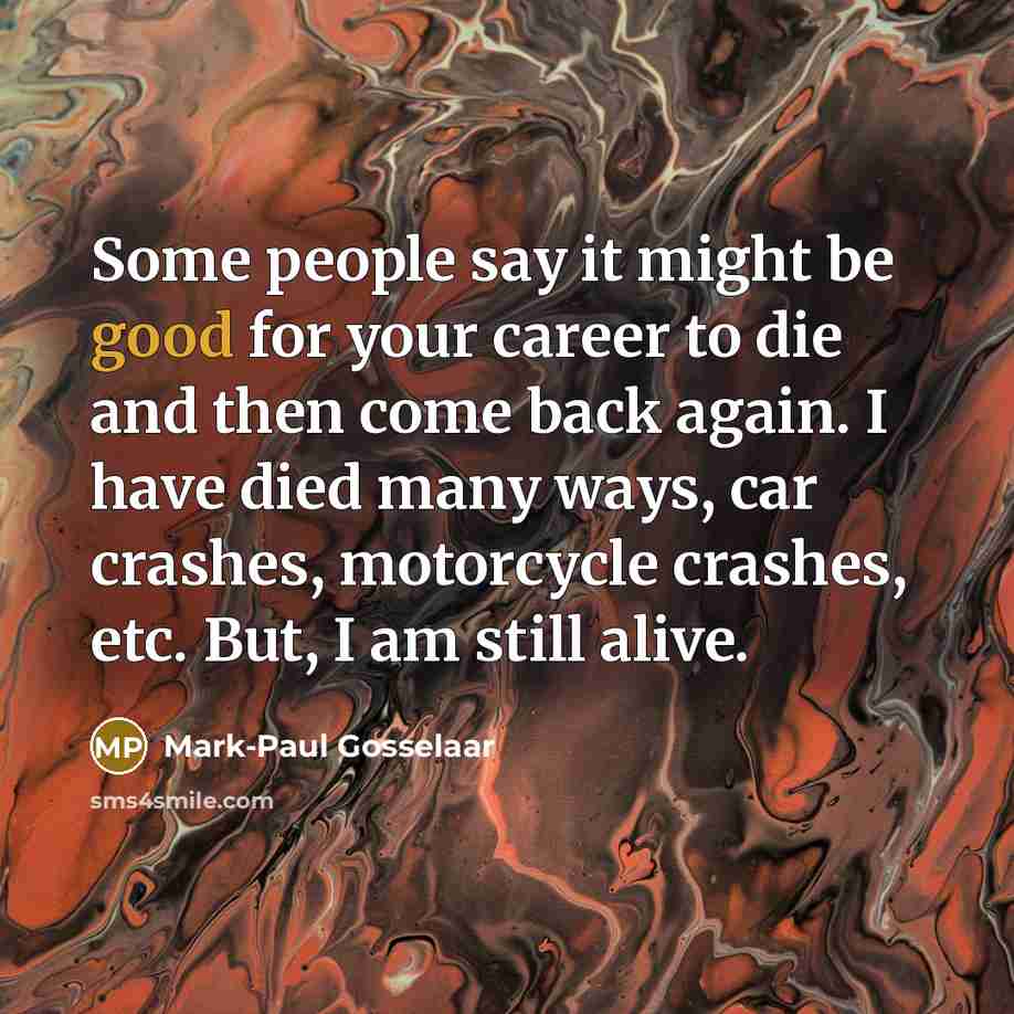 “Some people say it might be good for your career…” quote by Mark-Paul Gosselaar