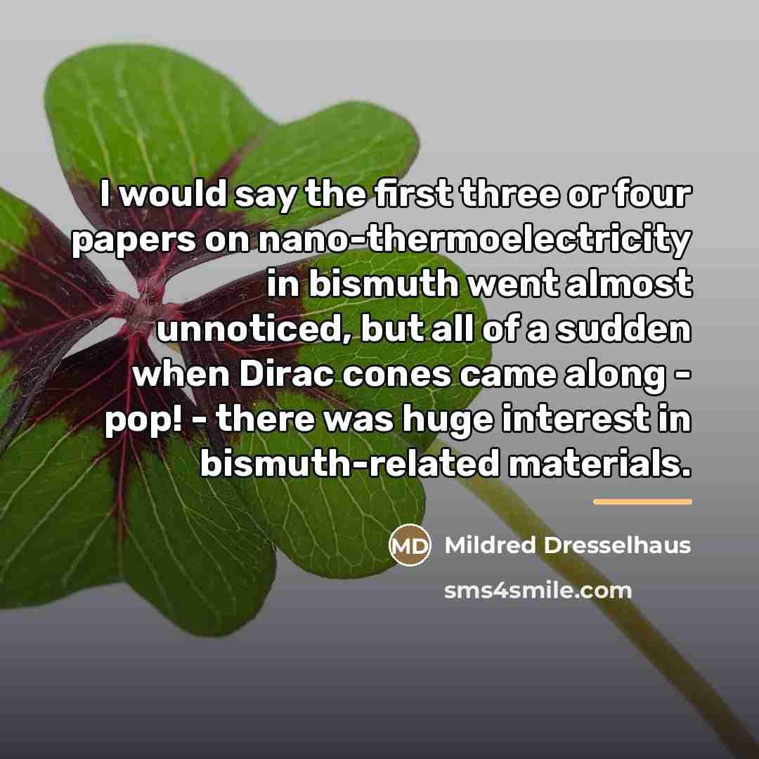 “I would say the first three or four papers on…” quote by Mildred Dresselhaus